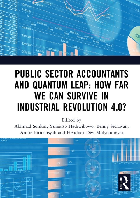 PUBLIC SECTOR ACCOUNTANTS AND QUANTUM LEAP: HOW FAR WE CAN SURVIVE IN INDUSTRIAL REVOLUTION 4.0?