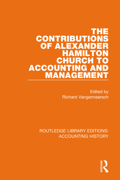 THE CONTRIBUTIONS OF ALEXANDER HAMILTON CHURCH TO ACCOUNTING AND MANAGEMENT