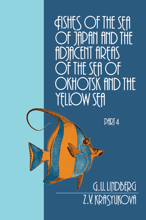 FISHES OF THE SEA OF JAPAN AND THE ADJACENT AREAS OF THE SEA OF OKHOTSK AND THE YELLOW SEA