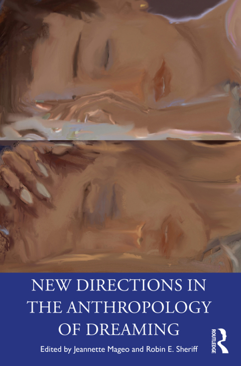 NEW DIRECTIONS IN THE ANTHROPOLOGY OF DREAMING