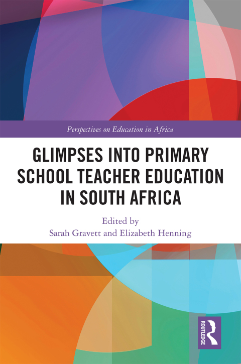 GLIMPSES INTO PRIMARY SCHOOL TEACHER EDUCATION IN SOUTH AFRICA