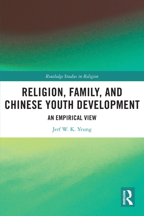 RELIGION, FAMILY, AND CHINESE YOUTH DEVELOPMENT