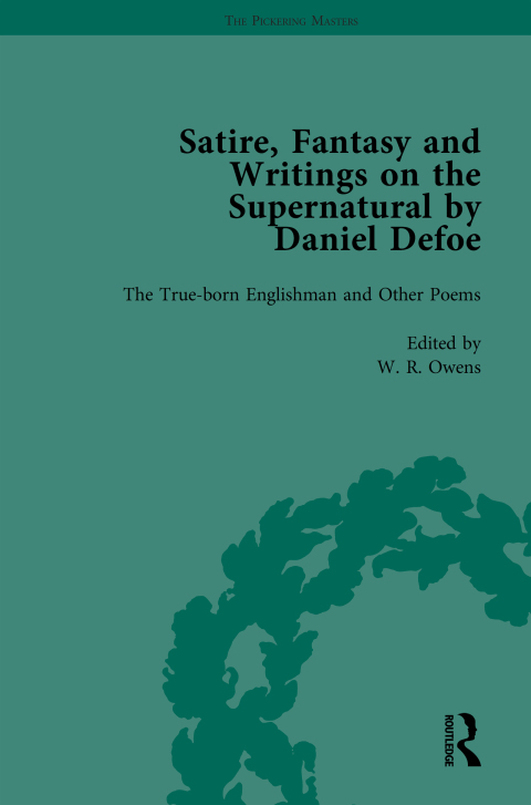 SATIRE, FANTASY AND WRITINGS ON THE SUPERNATURAL BY DANIEL DEFOE, PART I VOL 1