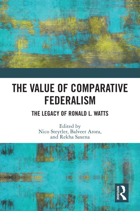 THE VALUE OF COMPARATIVE FEDERALISM