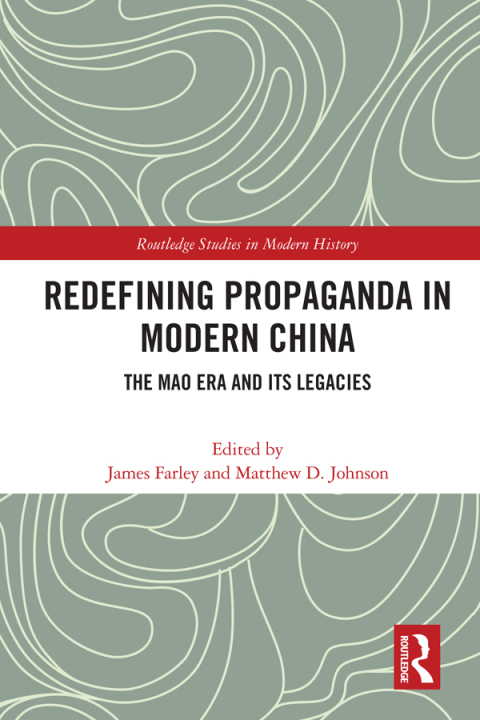 REDEFINING PROPAGANDA IN MODERN CHINA
