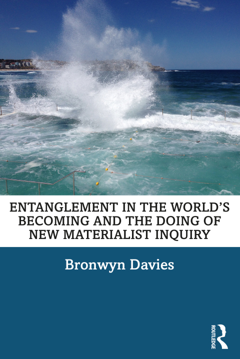 ENTANGLEMENT IN THE WORLD?S BECOMING AND THE DOING OF NEW MATERIALIST INQUIRY