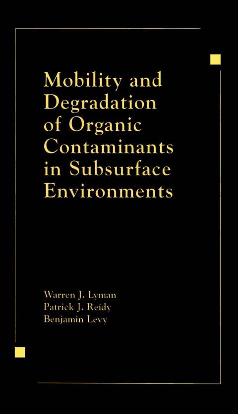 MOBILITY AND DEGRADATION OF ORGANIC CONTAMINANTS IN SUBSURFACE ENVIRONMENTS
