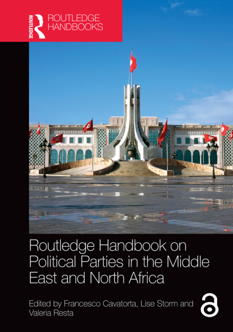 ROUTLEDGE HANDBOOK ON POLITICAL PARTIES IN THE MIDDLE EAST AND NORTH AFRICA