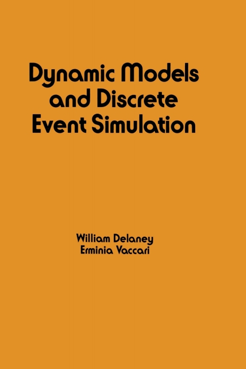 DYNAMIC MODELS AND DISCRETE EVENT SIMULATION
