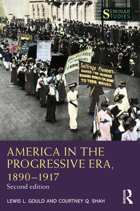 AMERICA IN THE PROGRESSIVE ERA, 1890?1917