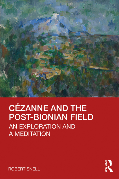 CZANNE AND THE POST-BIONIAN FIELD