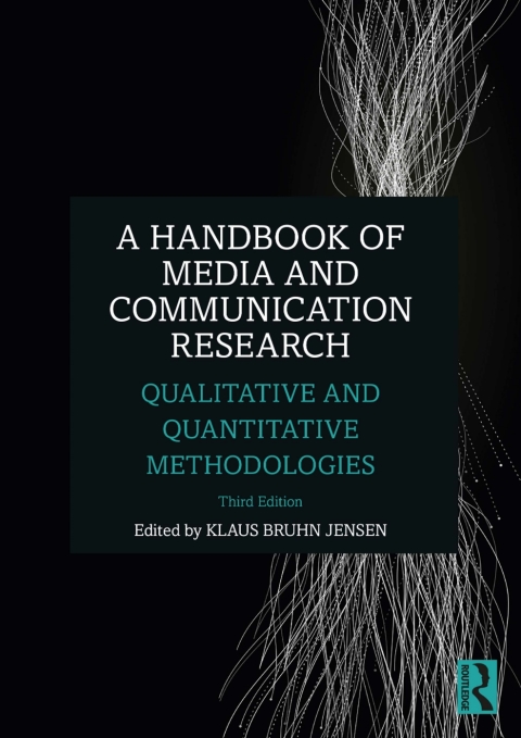 A HANDBOOK OF MEDIA AND COMMUNICATION RESEARCH