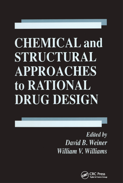 CHEMICAL AND STRUCTURAL APPROACHES TO RATIONAL DRUG DESIGN