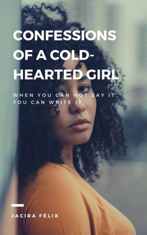 CONFESSIONS OF A COLD-HEARTED GIRL