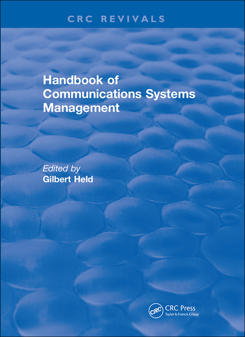 HANDBOOK OF COMMUNICATIONS SYSTEMS MANAGEMENT