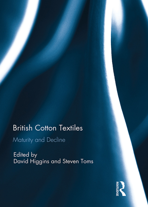BRITISH COTTON TEXTILES: MATURITY AND DECLINE