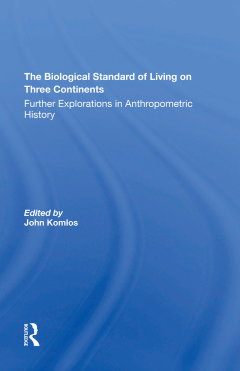 THE BIOLOGICAL STANDARD OF LIVING ON THREE CONTINENTS