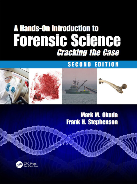 A HANDS-ON INTRODUCTION TO FORENSIC SCIENCE