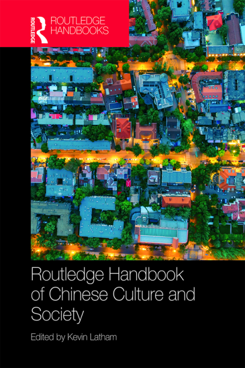 ROUTLEDGE HANDBOOK OF CHINESE CULTURE AND SOCIETY