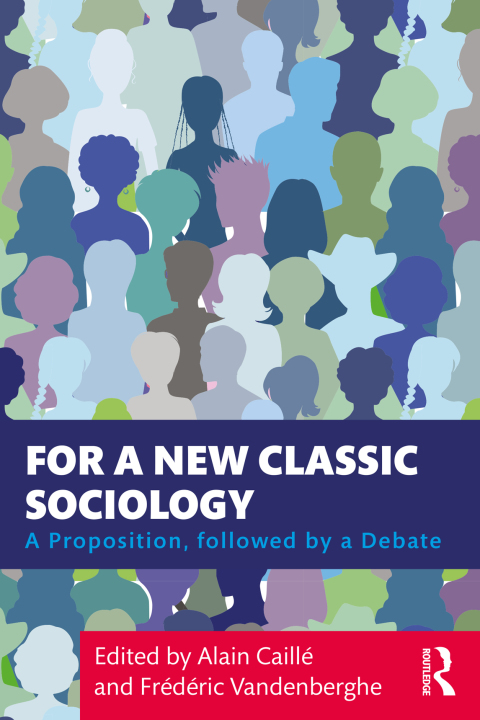 FOR A NEW CLASSIC SOCIOLOGY