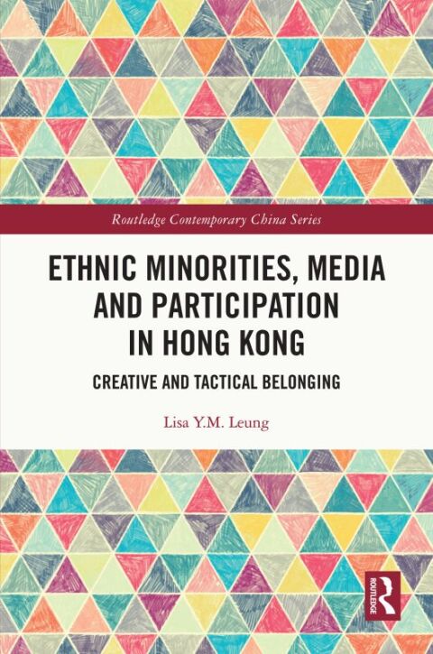 ETHNIC MINORITIES, MEDIA AND PARTICIPATION IN HONG KONG