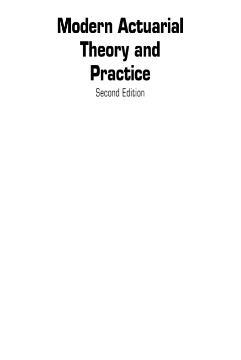MODERN ACTUARIAL THEORY AND PRACTICE