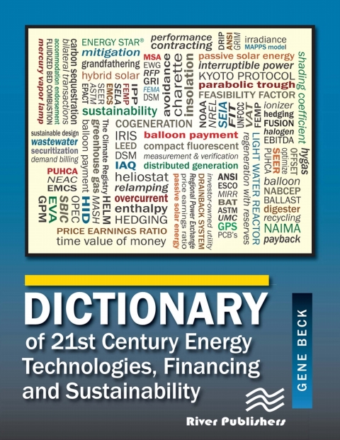 DICTIONARY OF 21ST CENTURY ENERGY TECHNOLOGIES, FINANCING AND SUSTAINABILITY
