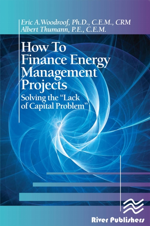 HOW TO FINANCE ENERGY MANAGEMENT PROJECTS