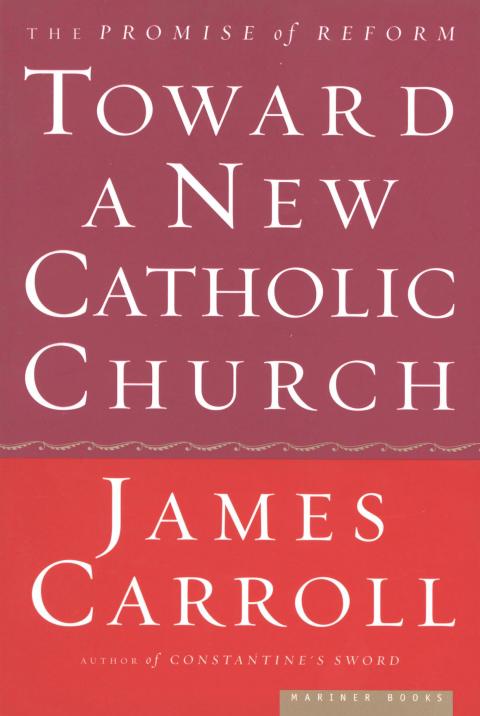 TOWARD A NEW CATHOLIC CHURCH