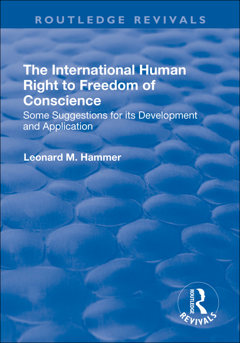THE INTERNATIONAL HUMAN RIGHT TO FREEDOM OF CONSCIENCE