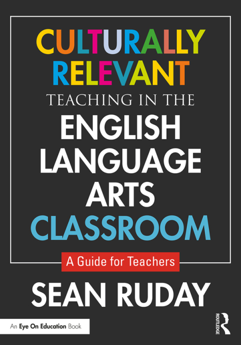 CULTURALLY RELEVANT TEACHING IN THE ENGLISH LANGUAGE ARTS CLASSROOM