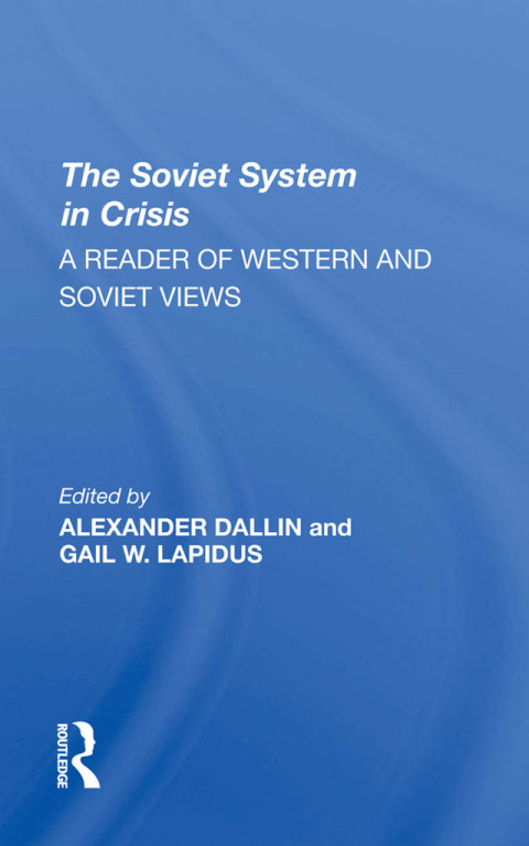 THE SOVIET SYSTEM IN CRISIS