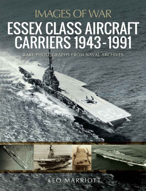 ESSEX CLASS AIRCRAFT CARRIERS, 1943?1991