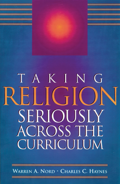 TAKING RELIGION SERIOUSLY ACROSS THE CURRICULUM