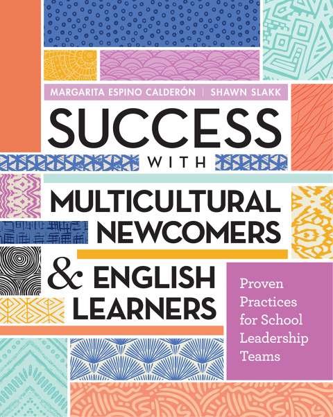SUCCESS WITH MULTICULTURAL NEWCOMERS & ENGLISH LEARNERS