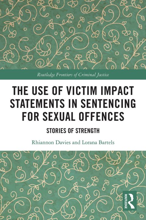 THE USE OF VICTIM IMPACT STATEMENTS IN SENTENCING FOR SEXUAL OFFENCES