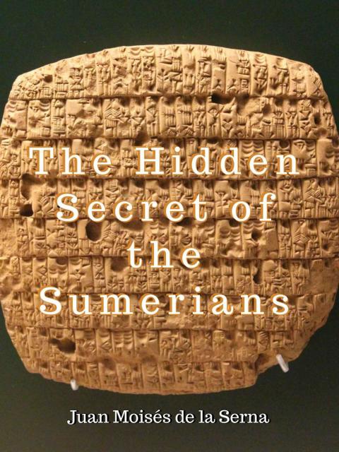 THE HIDDEN SECRET OF THE SUMERIANS
