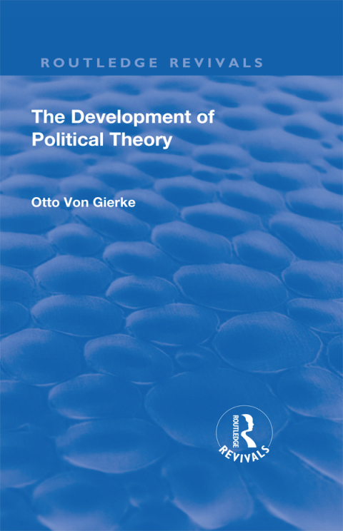 REVIVAL: THE DEVELOPMENT OF POLITICAL THEORY (1939)