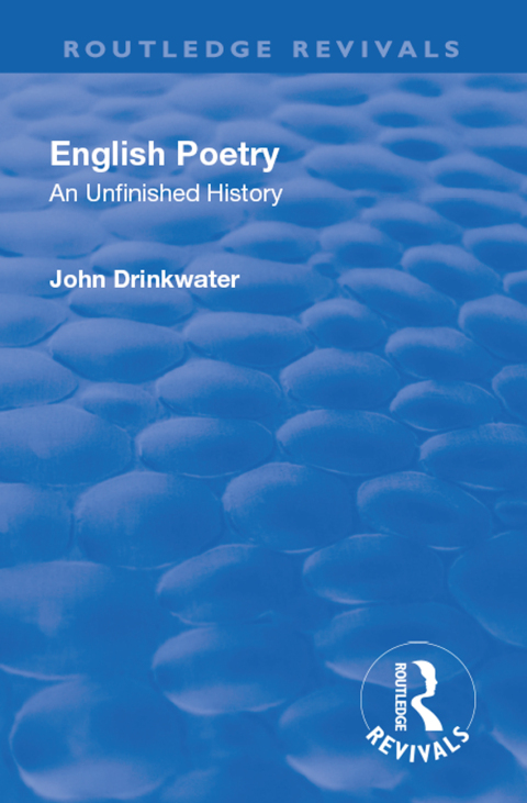 REVIVAL: ENGLISH POETRY: AN UNFINISHED HISTORY (1938)