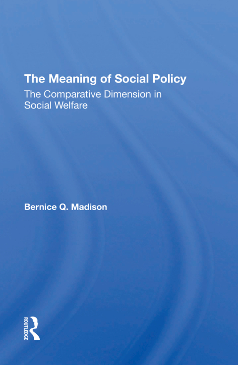 THE MEANING OF SOCIAL POLICY