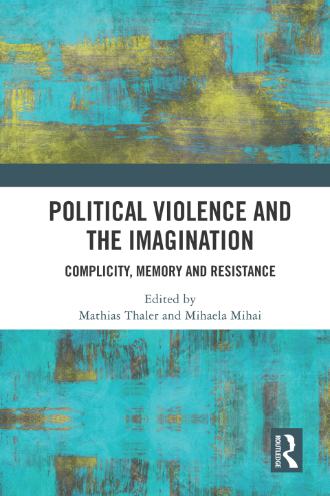 POLITICAL VIOLENCE AND THE IMAGINATION