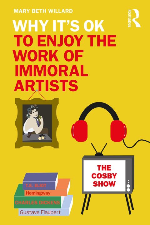 WHY IT'S OK TO ENJOY THE WORK OF IMMORAL ARTISTS