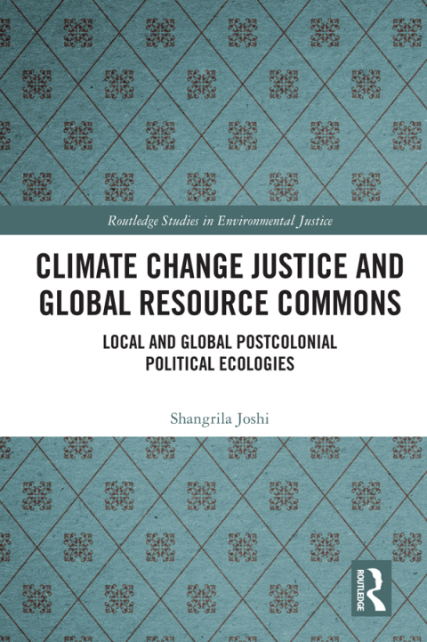 CLIMATE CHANGE JUSTICE AND GLOBAL RESOURCE COMMONS