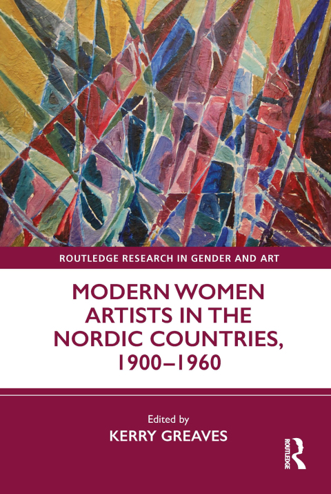 MODERN WOMEN ARTISTS IN THE NORDIC COUNTRIES, 1900?1960