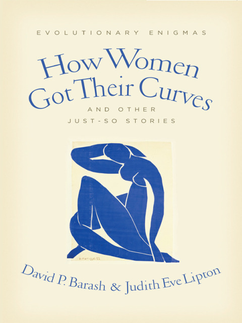 HOW WOMEN GOT THEIR CURVES AND OTHER JUST-SO STORIES