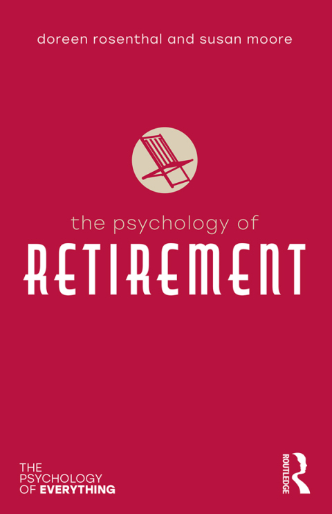 THE PSYCHOLOGY OF RETIREMENT