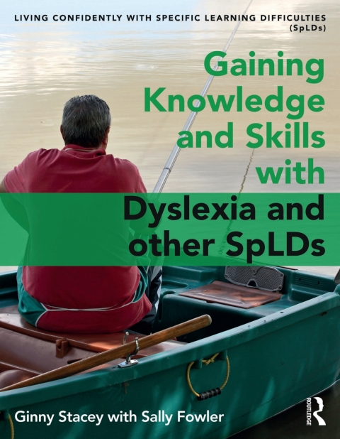 GAINING KNOWLEDGE AND SKILLS WITH DYSLEXIA AND OTHER SPLDS