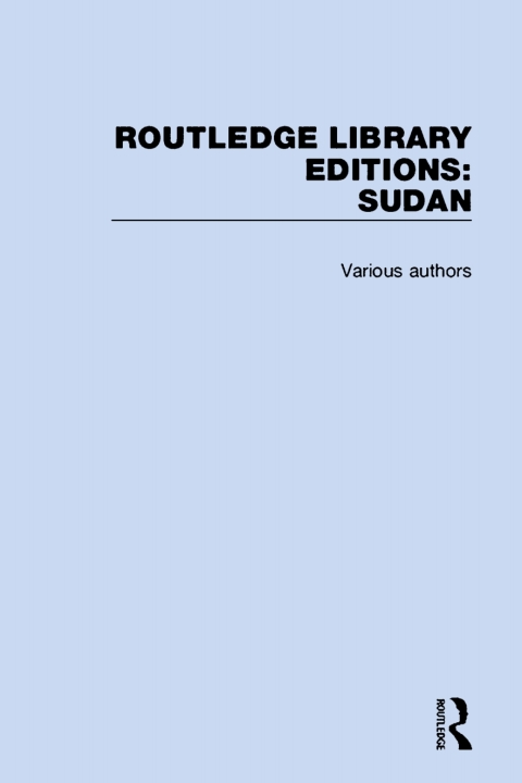 ROUTLEDGE LIBRARY EDITIONS: SUDAN