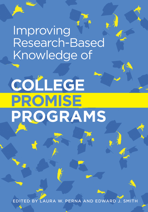 IMPROVING RESEARCH-BASED KNOWLEDGE OF COLLEGE PROMISE PROGRAMS
