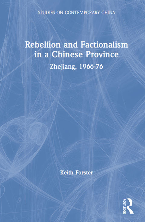 REBELLION AND FACTIONALISM IN A CHINESE PROVINCE